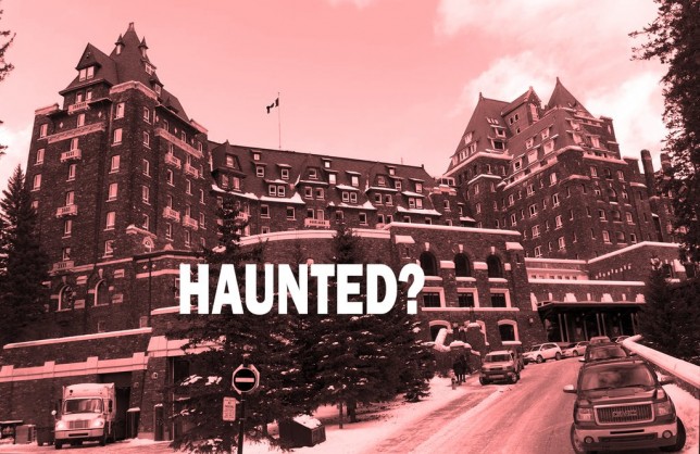 Fairmont Banff Springs Hotel Haunted