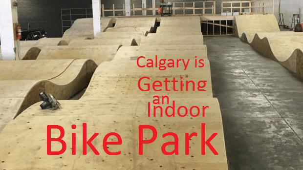Calgary is getting an indoor bike/BMX park! B line Bike Park