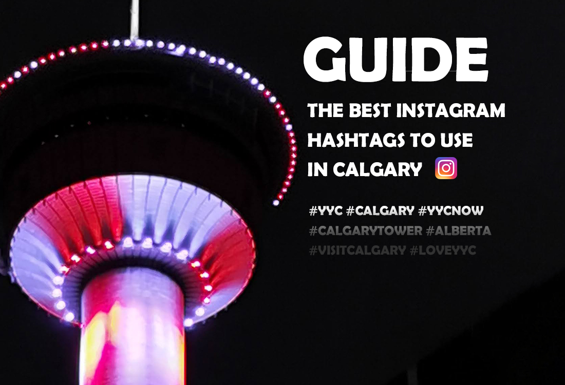 Guide to the best Instagram hashtags to use in Calgary